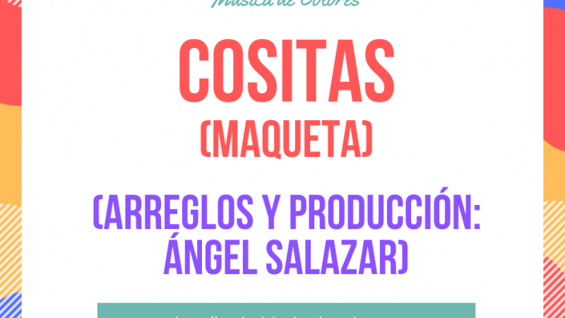 2.1- Cositas (con Ángel Salazar). Diario de una grabación